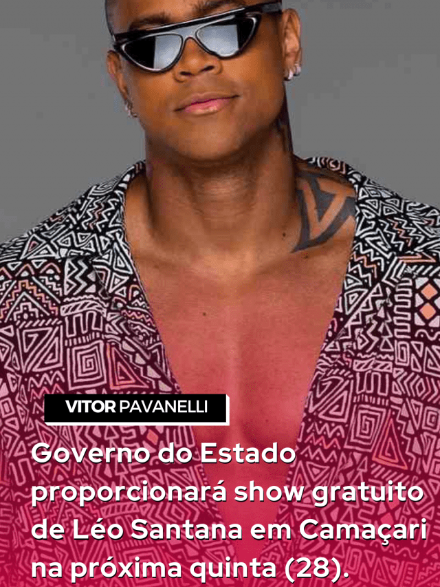 Lêo Santana em Camaçari, veja horário.